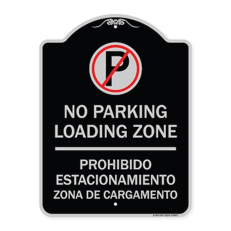 Signmission Loading Zone Prohibido Estacionamiento Zona De Cargamento Heavy-Gauge Alum, 24" x 18", BS-1824-23883 A-DES-BS-1824-23883